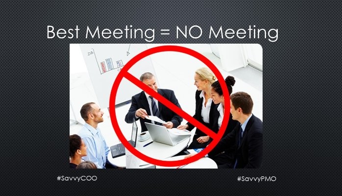 The Best Meeting is NO Meeting